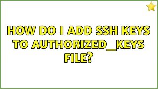 Ubuntu: How do I add SSH Keys to authorized_keys file?