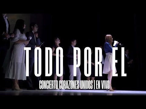 Todo por Él - Kidush Hashem ft. Kenia Merodio, Silvia Sánchez | Concierto Corazones Unidos En Vivo