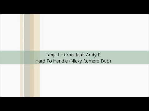 Tanja La Croix feat. Andy P - Hard To Handle (Nicky Romero Dub)