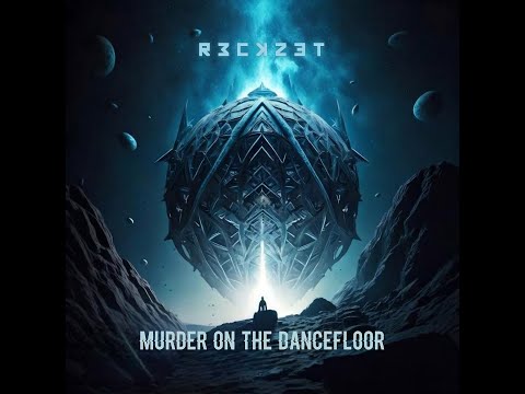 R3ckzet - Murder On The Dancefloor (Radio Edit)