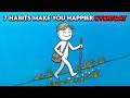 The Happiest People Do These 7 Small Habits Every Day