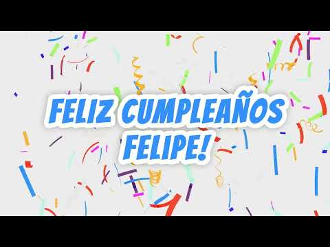 Cumpleaños Feliz Felipe | High-Quality Happy Birthday Song for Felipe 🎂