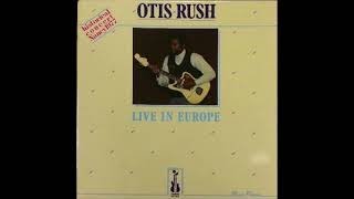 Otis Rush  I'm Tore Up