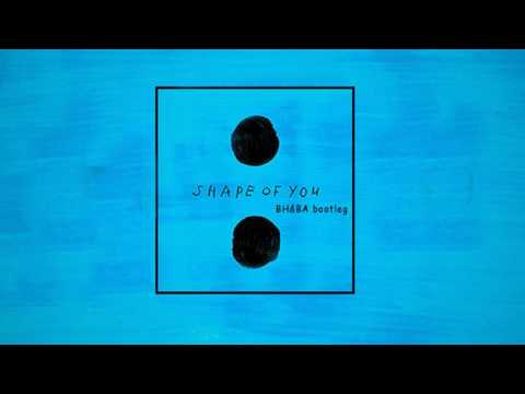 Ed Sheeran - Shape of you (BH&BA bootleg)