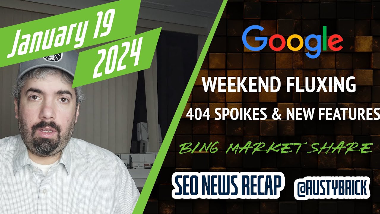 Video: Google Weekend Ranking Teetering, 404 Spikes With /1000 URLs, Circle To Search & AI Multisearch, Bing Market Share & Google Degrading Study