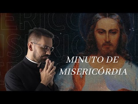 MINUTO DE MISERICÓRDIA: 20/12/2021 - Padre Rodrigo Natal