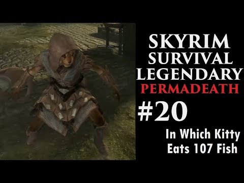 Skyrim - Survival Legendary - #20: In Which Kitty Eats 107 Fish