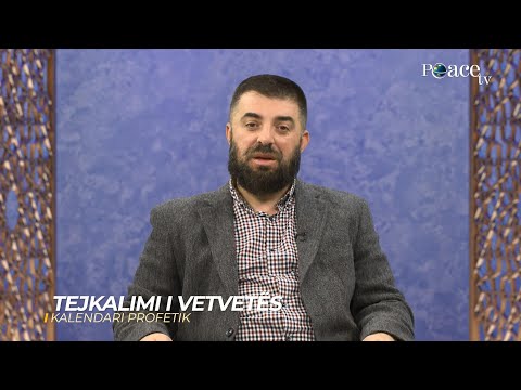 09. Kalendari Profetik - Tejkalimi i vetvetës - Enes Goga