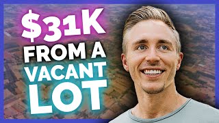 Making $31K On His First Vacant Land Deal — No Money Down | 253