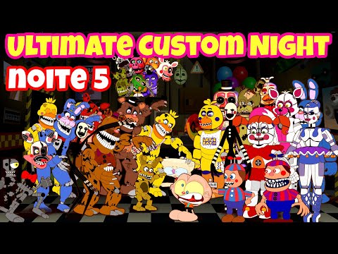 Mongo e Drongo na NOITE 5 de Ultimate Custom Night UCN - Five Nights At Freddy's (FNAF)