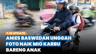 Bakal Capres Anies Baswedan Unggah Foto Naik Yamaha Mio Bareng Anak, Netizen SALFOK Pelat Nomor Mati