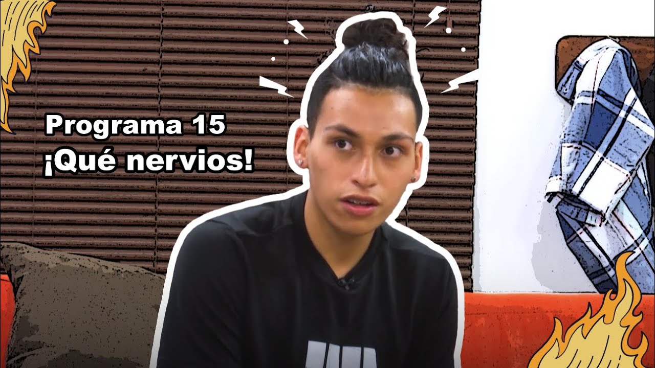 ¡Qué nervios! • Programa 15