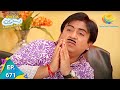 Taarak Mehta Ka Ooltah Chashmah Episode 671 Full Episode