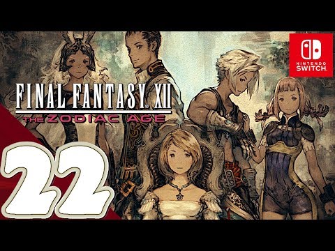 Final Fantasy 12 The Zodiac Age [Switch] - Gameplay Walkthrough Part 22 - No Commentary