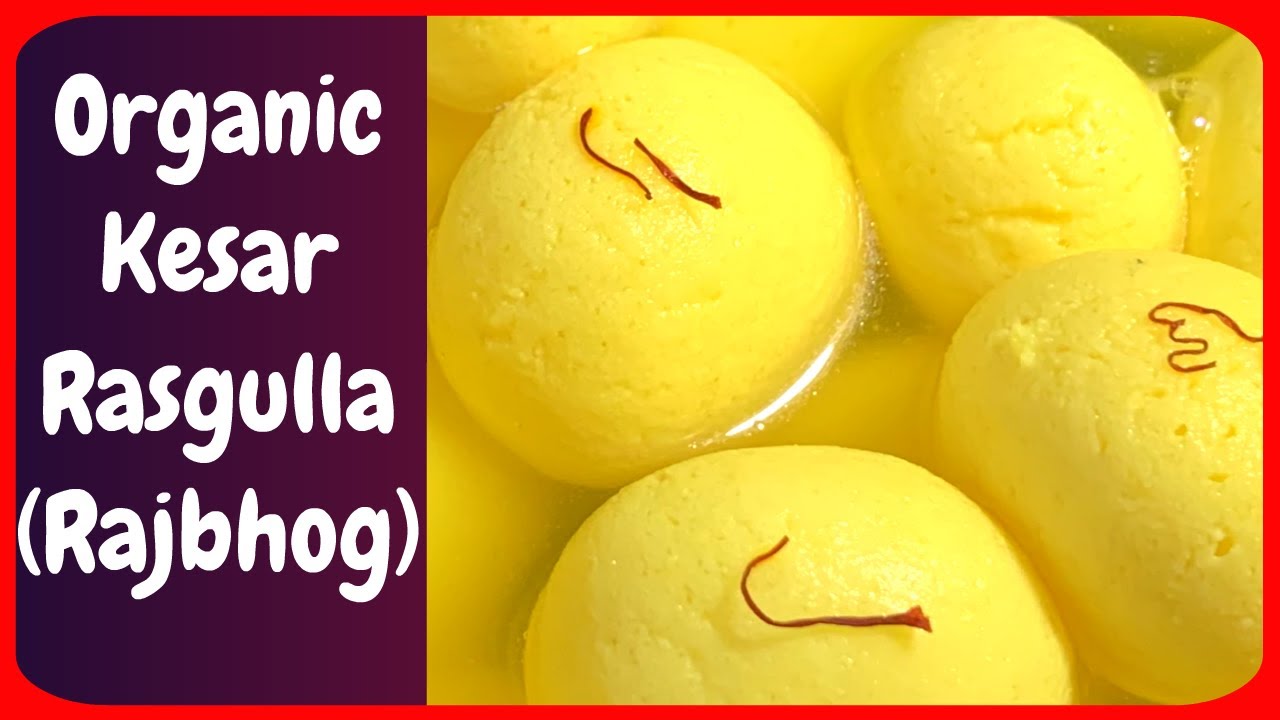 Saffron spongy Rasgulla (Rajbhog) which you will not live without eating | Kesar Rasgulla