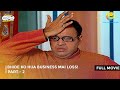 Bhide Ko Hua Business Mai Loss I FULL MOVIE Part 2 Taarak Mehta Ka Ooltah Chashmah