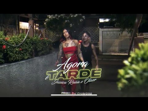 Agora é tarde - Thay&Oliver feat Jessica Ruiva (prod chavoso)