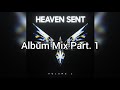 Heaven Sent Vol. 1 (FULL ALBUM Part. 1)