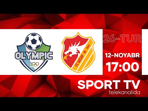 OLIMPIK vs NASAF| Coca-cola Superliga-2022 | 26-tur #live