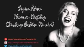 Sezen Aksu - Masum Degiliz (Berkay Erkin Remix)
