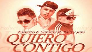 Quiero Contigo   Falsetto y Sammy Ft Nicky Jam Original Video Music Letra Reggaeton 2013