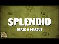 Osaze Marcus Splendid Lyrics
