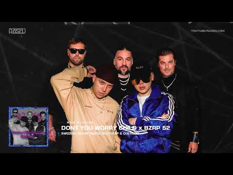 Swedish House Mafia, Bizarrap & Quevedo - Don't You Worry Child x BZRP 52 (RASED x ROUSELF Mashup)