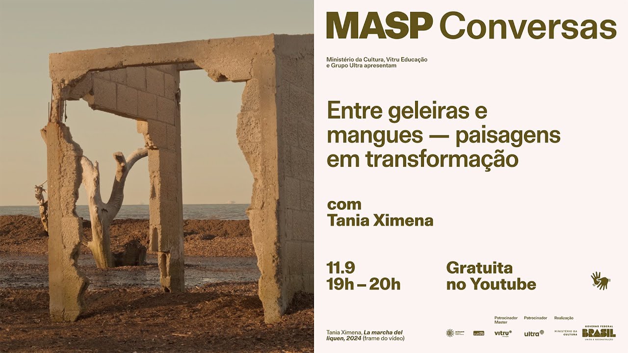 MASP Conversas l Entre geleiras e mangues — paisagens em transformação l 11.9.2025 (Original)