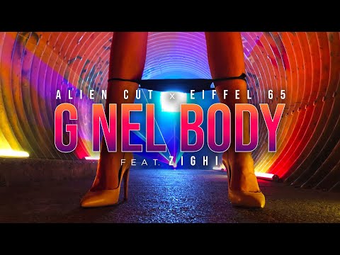 Alien Cut x Eiffel 65  - G Nel Body (feat. Zighi)   [Official Video]