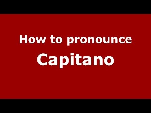 How to pronounce Capitano (Italian/Italy) - PronounceNames.com