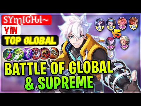 Battle of Global & Supreme [ Top Global Yin ] Sυɳʅιɠԋƚ~ - Mobile Legends Gameplay Emblem And Build