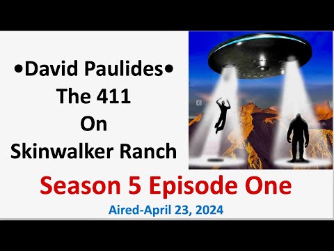 Missing 411 David Paulides Presents The 411 on Skinwalker Ranch Season Premier, April 23, 2024