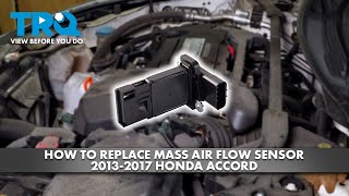 How to Replace Mass Air Flow Sensor 2013-2017 Honda Accord