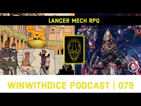 "What Would Shaka Do?" || Lancer Mech RPG with NHP Shaka || Win With Dice Podcast 079