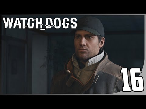 Watch Dogs - Gameplay Walkthrough Part 16 (FULL GAME)[60FPS ULTRA]