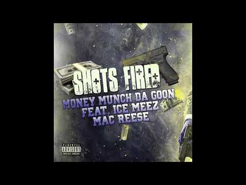 Money Munch Da Goon / Shots Fired Ft. Ice Meez & Mac Reese