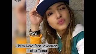 Mike Kosa ft. Ayeeman - Lakas Tama