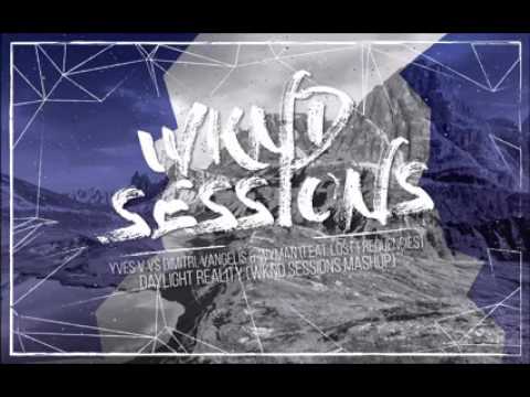 Yves V Vs. Dimitri Vangelis & Wyman - Lost Frequencies - Daylight Reality (Wknd Sessions Mashup)