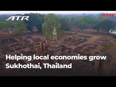 Helping local economies grow – Sukhothai, Thailand