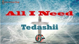 All I Need - Tedashii