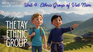 Tiếng anh 8 - Unit 4 - Ethnic Groups of Viet Nam - Lesson 1: I'm from the Tay Ethnic Group.