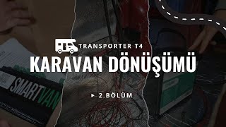 Transporter T4 Karavan Dönüşümü | 2. Bölüm – Elektrik Aksamı, SmartVan