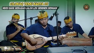 Download lagu Ndeq bani gerasaq laloq leq seninen dengan_Cilokaq Temu karya 05 live Peroadadi Sakra mp3