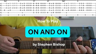 How to play ON AND ON by Stephen Bishop - Tutorial