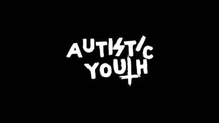 Autistic Youth - Soldiers