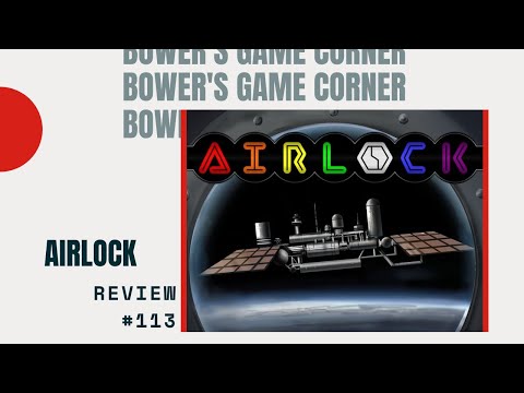 Bower's Game Corner: Airlock Review