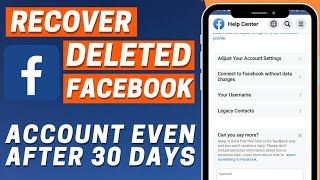 How To Recover Deleted Facebook Account After 30 Days | Get Back Facebook Deleted Account