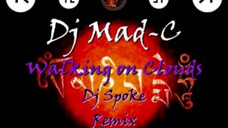 Dj Mad-C - Walking On Clouds (Dj Spoke Remix) ·2003·