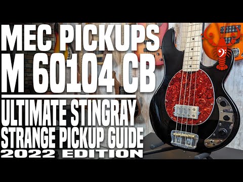 MEC M 60104 CB - Ultimate Stingray Strange Pickup Guide 2022 Edition - LowEndLobster Builds