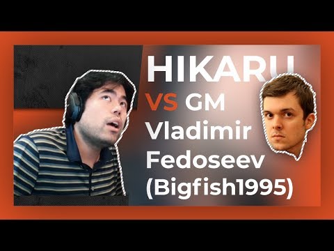 Nakamura Match v GM Vladimir Fedoseev (Bigfish1995)